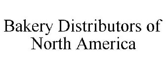 BAKERY DISTRIBUTORS OF NORTH AMERICA