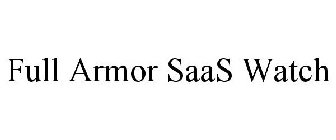 FULL ARMOR SAAS WATCH