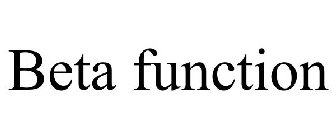 BETA FUNCTION