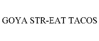 GOYA STR-EAT TACOS