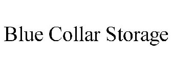 BLUE COLLAR STORAGE