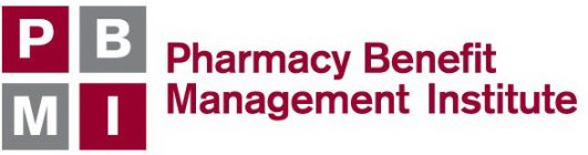 P B M I PHARMACY BENEFIT MANAGEMENT INSTITUTE