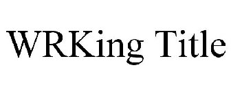WRKING TITLE