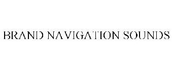 BRAND NAVIGATION SOUNDS