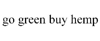 GO GREEN BUY HEMP
