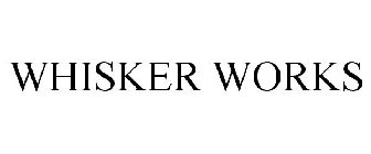 WHISKER WORKS