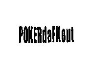 POKERDAFKOUT