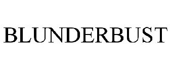 BLUNDERBUST