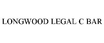 LONGWOOD LEGAL C BAR