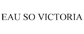EAU SO VICTORIA