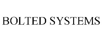 BOLTED SYSTEMS