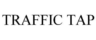 TRAFFIC TAP