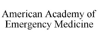 AMERICAN ACADEMY OF EMERGENCY MEDICINE