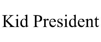 KID PRESIDENT