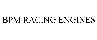 BPM RACING ENGINES