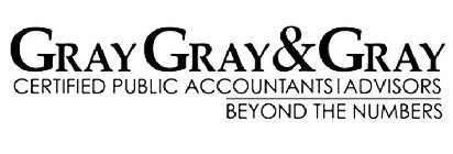 GRAY GRAY & GRAY CERTIFIED PUBLIC ACCOUNTANTS ADVISORS BEYOND THE NUMBERS