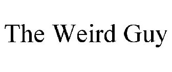 THE WEIRD GUY