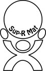SUP-R MAT