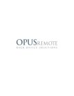 OPUSREMOTE BACK OFFICE SOLUTIONS