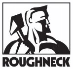 ROUGHNECK