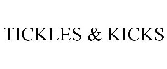 TICKLES & KICKS