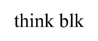 THINK BLK