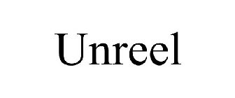 UNREEL