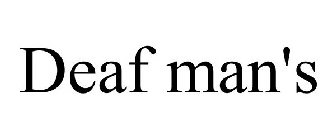 DEAF MAN'S