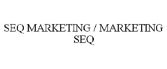 SEQ MARKETING / MARKETING SEQ