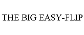 THE BIG EASY-FLIP