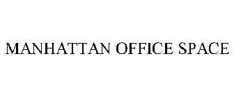 MANHATTAN OFFICE SPACE