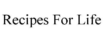RECIPES FOR LIFE