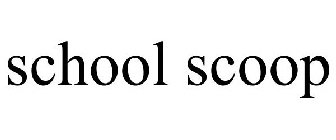 SCHOOL SCOOP