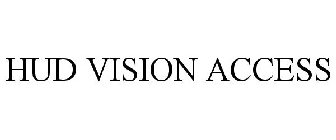 HUD VISION ACCESS