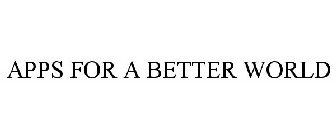 APPS FOR A BETTER WORLD