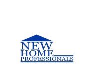 NEW HOME PROFESSIONALS