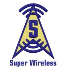 S SUPER WIRELESS
