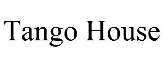 TANGO HOUSE