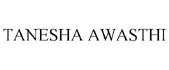 TANESHA AWASTHI