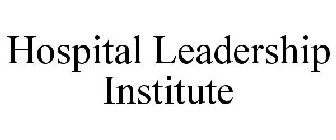 HOSPITAL LEADERSHIP INSTITUTE