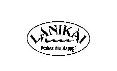 LANIKAI MAKES ME HAPPY!