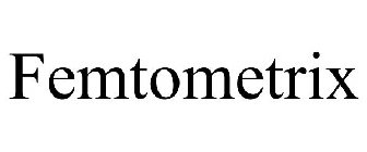FEMTOMETRIX