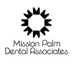 MISSION PALM DENTAL ASSOCIATES