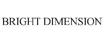 BRIGHT DIMENSION