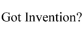 GOT INVENTION?