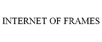 INTERNET OF FRAMES