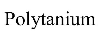 POLYTANIUM