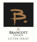 B* BRANCOTT ESTATE LETTER SERIES