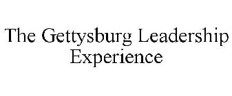 THE GETTYSBURG LEADERSHIP EXPERIENCE