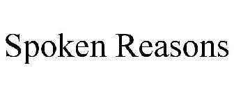 SPOKEN REASONS